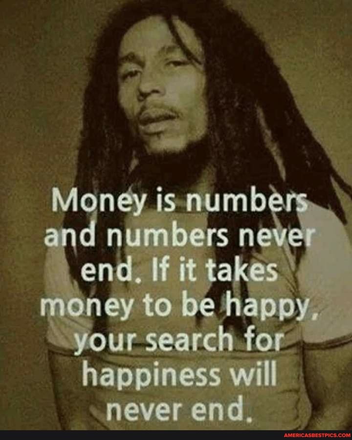 is numbers n
'to be happ your search for happiness will never end,