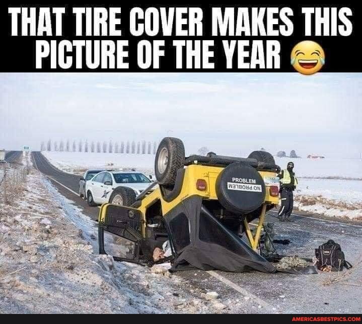 THAT TIRE COVER MAKES THIS PICTURE OF THE YEAR