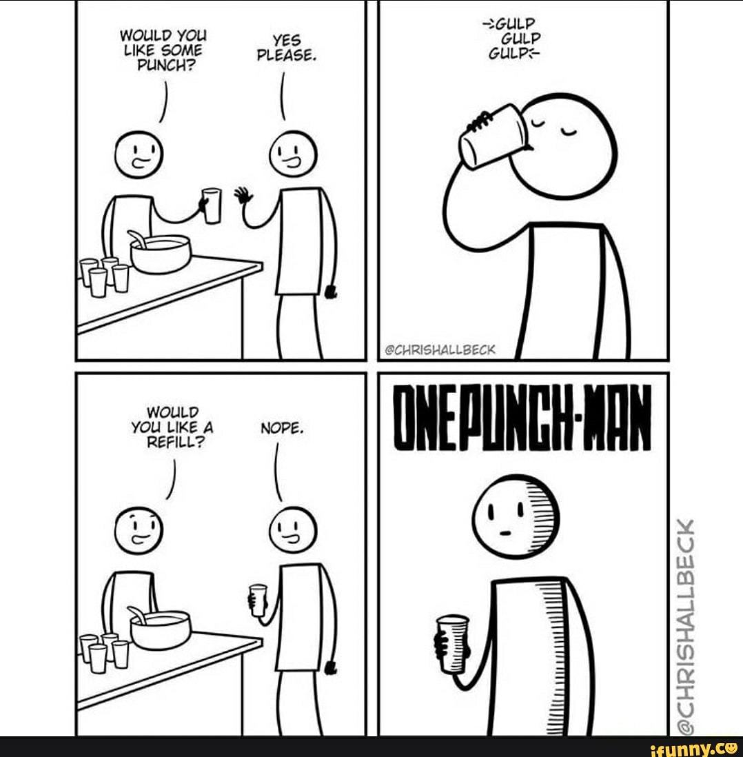 Would You Like Some Punch Yes Please Would You Like A Refill Chrishallbe Ifunny
