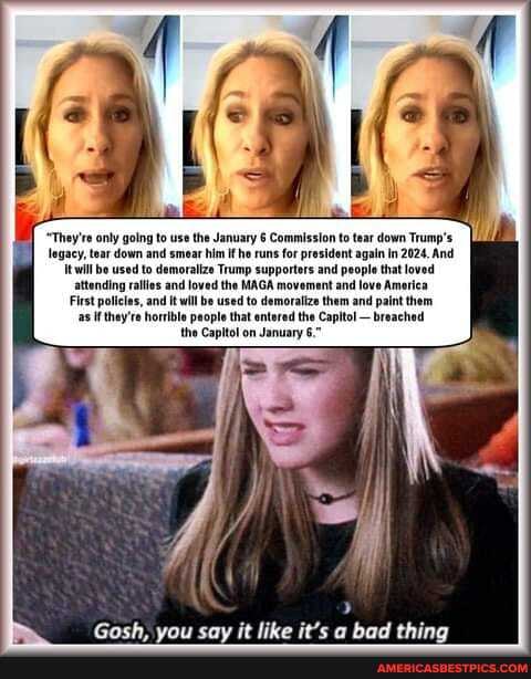 "They're legacy, only going to use the January him he 6 Commission to tear down Trump's And legacy, tear down and smear him if he runs for president again in 2024, And
Rtwill be used to demoralize Trump supporters and people that loved attending First rallies and loved the MAGA movement and love and America paint them
First policies, and It will be used to demoraliz them and paint them
as if they're horrible people that entered the Capitol - breached the Capitol on Januaty 6."
it ike had thing