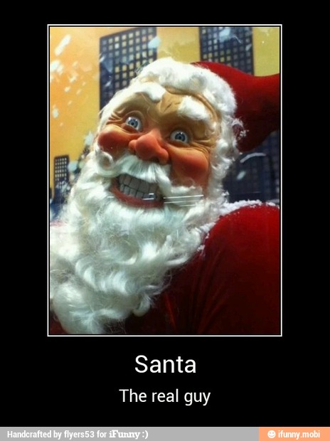 The real guy - Santa
The real guy