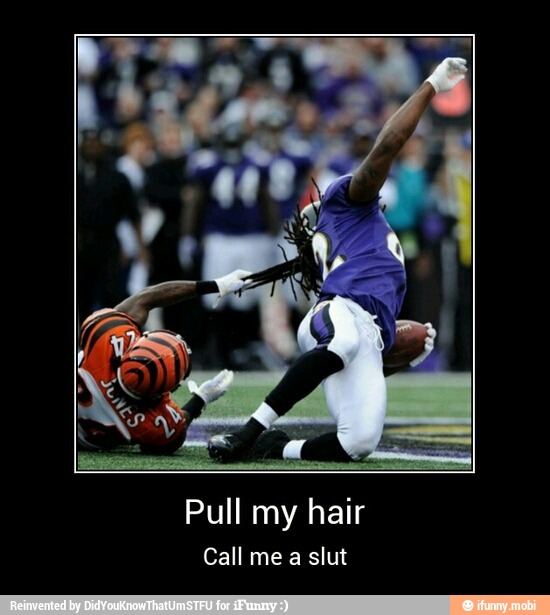Pull my hair
Call me a slut