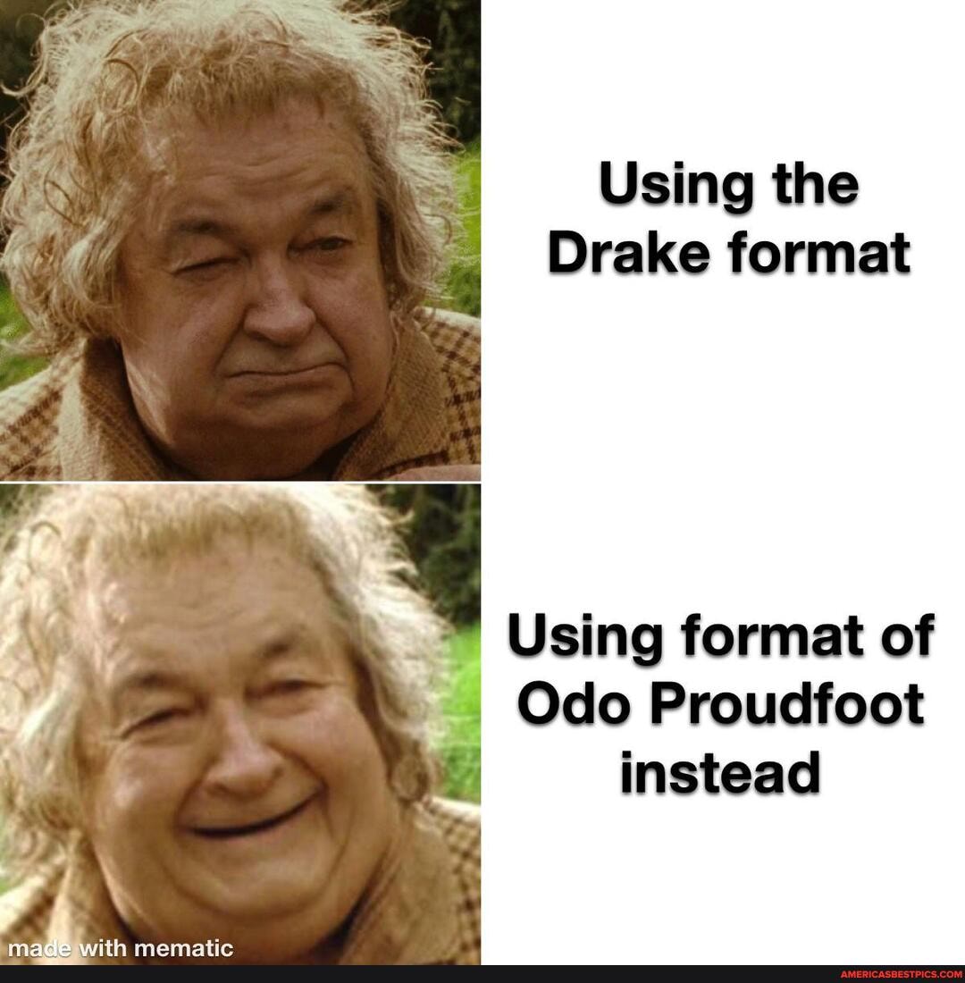 Using the Drake format Using format of Odo Proudfoot instead - America ...