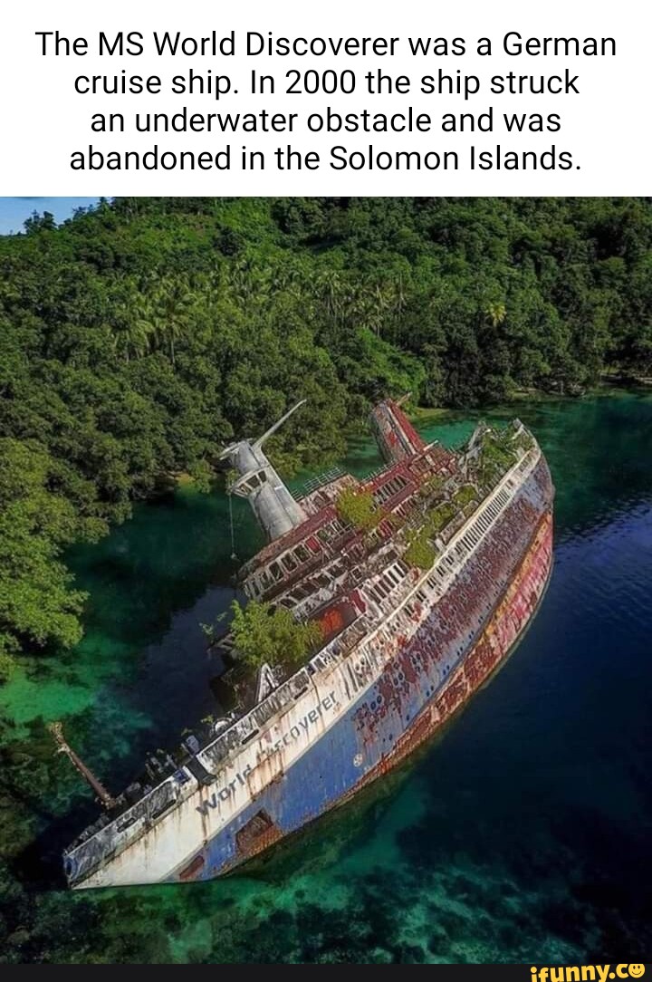 The MS World Discoverer Was A German Cruise Ship. In 2000 The Ship ...