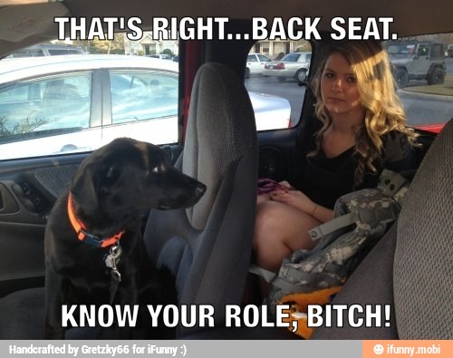 KNOW YOUR ROLE BITCH!