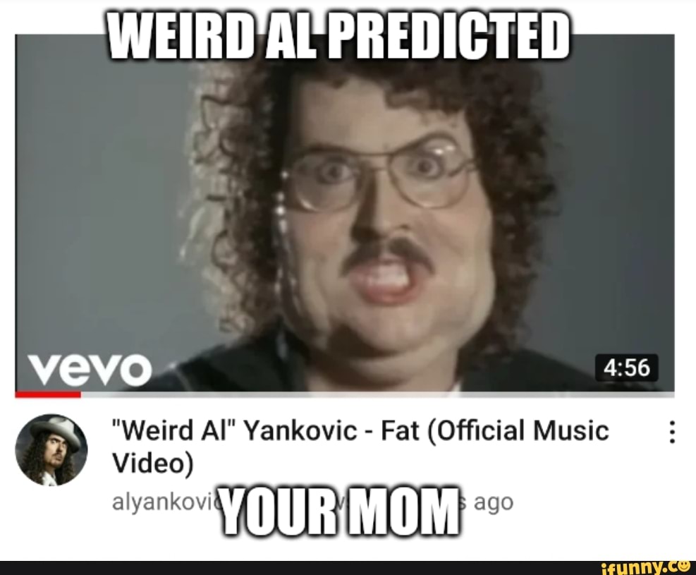 Weird Al Yankovic Fat Official Music Video Ago