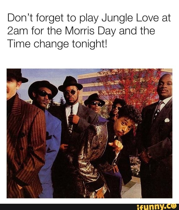 Don't to play Jungle Love at for the Morris Day and the Time