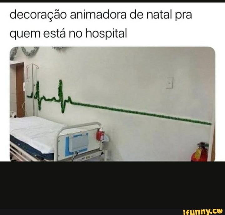 decoração animadora de natal pra
quem está no hospital
AS A