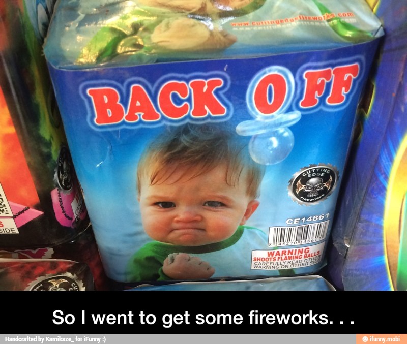 So I went to get some fireworks. - So I went to get some fireworks. . .