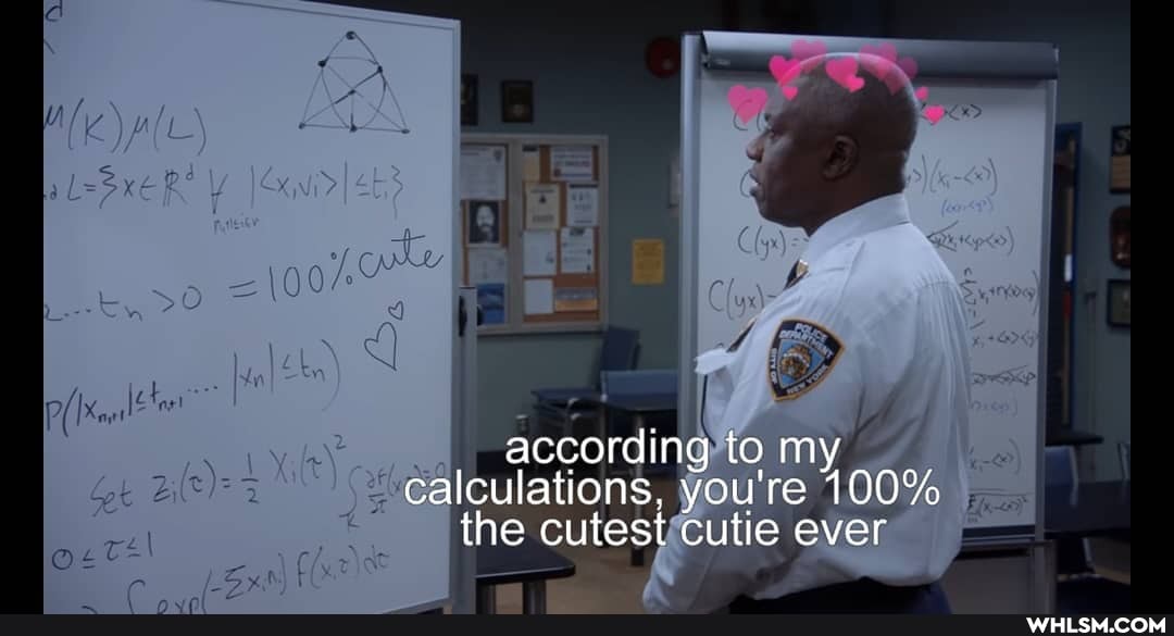 according to my calculations, you're 100% the cutest cutie ever