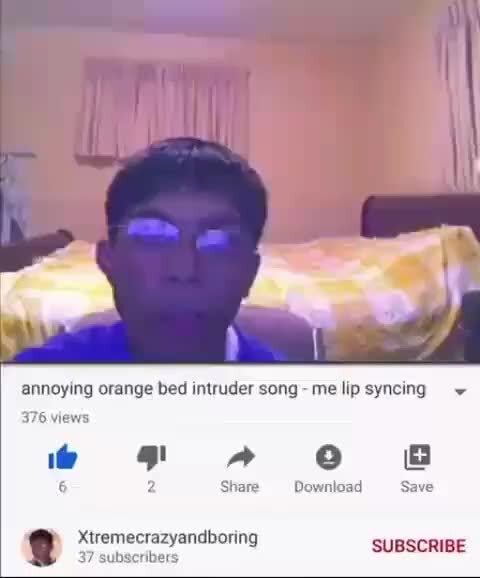 Annoying Orange Bed Intruder Song Me Lip Syncing 376 Views Share Download Save