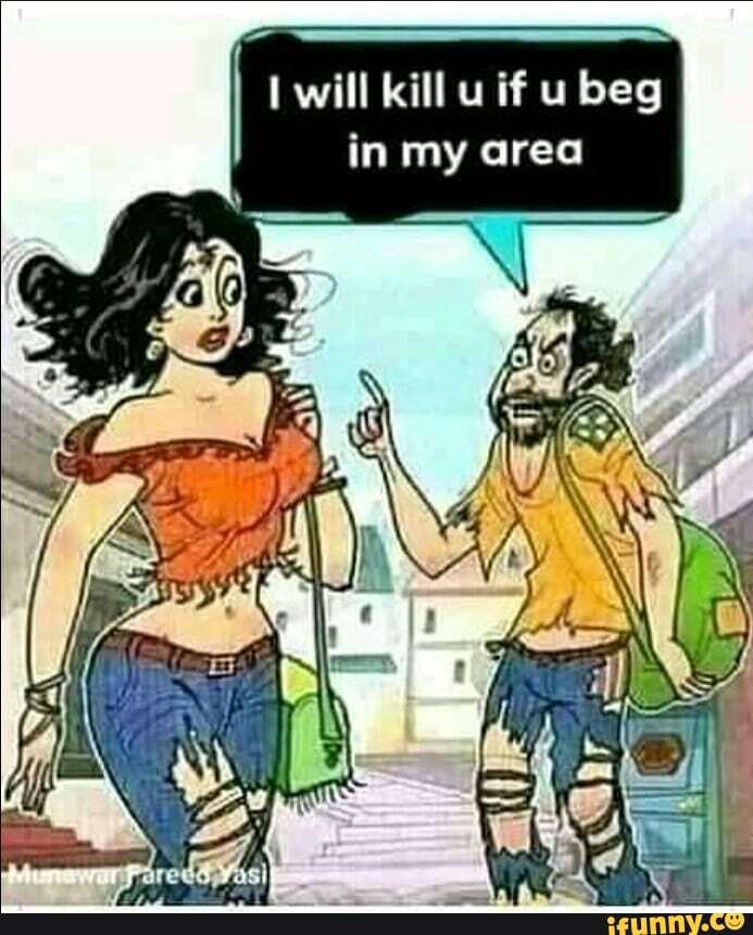 will kill u if ubeg in my area
