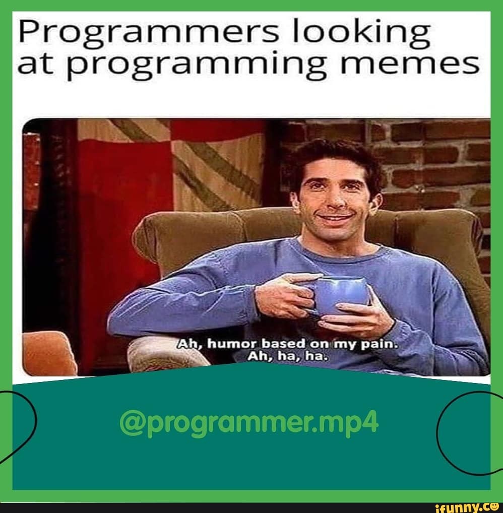 Programmers Looking At Programming Memes Ifunny