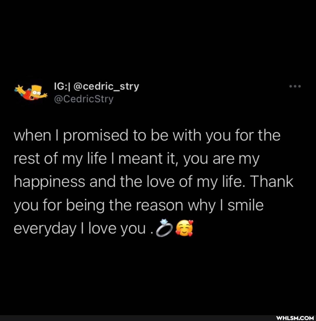 @cedric_stry
@CedricStry
when I promised to be with you for the rest of my life I meant it, you are my happiness and the love of my life. Thank you for being the reason why I smile everyday love you.