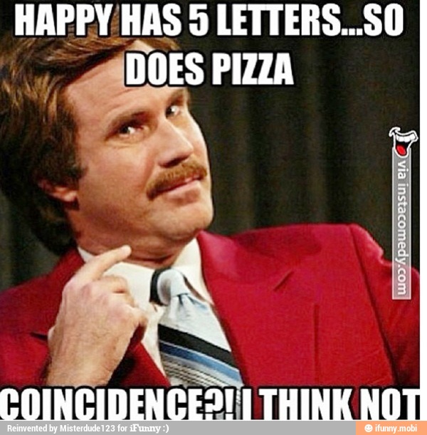 HAPPY. HAS 5 LETTERS...SO