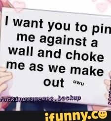 Pin Me Against The Wall