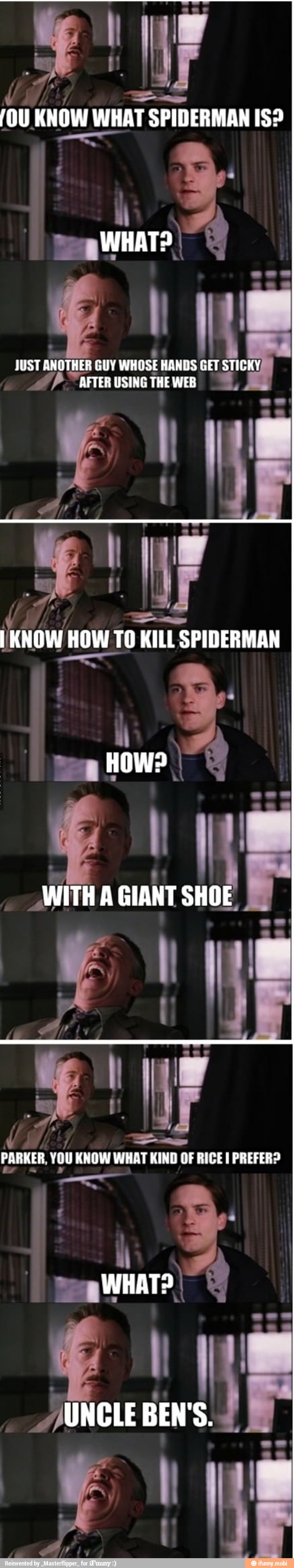 ou KNOW WHAT
SPIDERMAN IS?
I qui E
Ur
MOSES DS a KY,
0
AP were
O