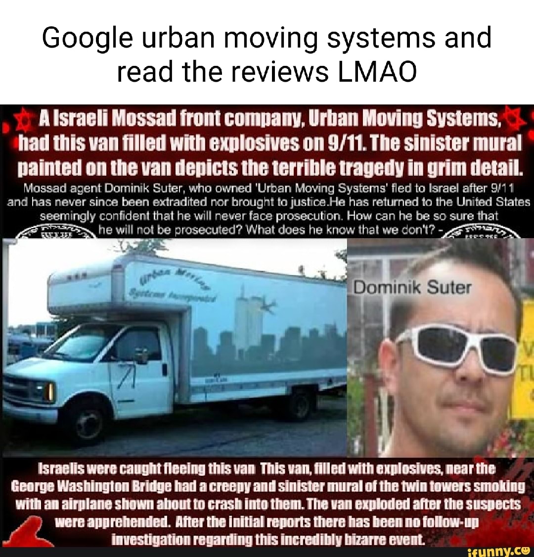 Google urban moving systems read the reviews LMAO Alsraeli Mossad front company, Urban Moving Systems,