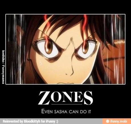 ZONES
EVEN SASHA CAN DO IT