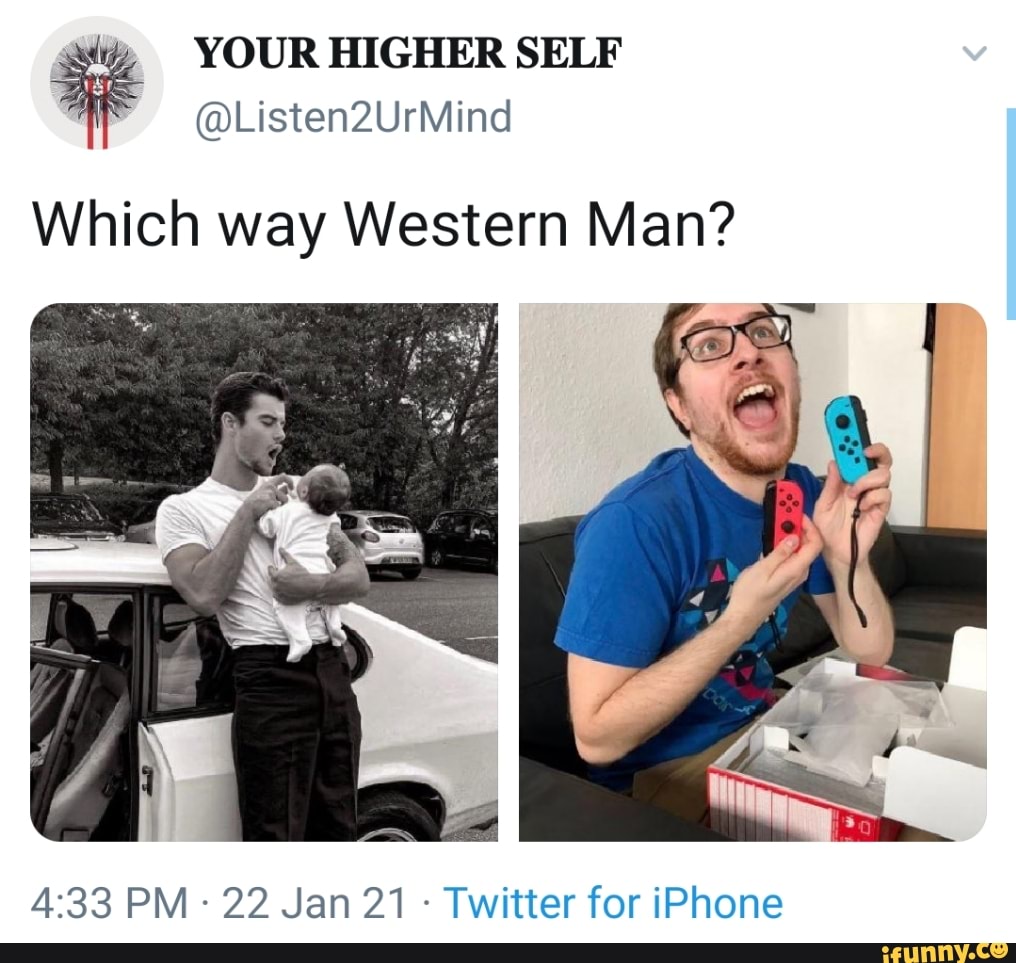 I, Your Higher Self @Listen2Urmind Which Way Western Man? Pm - 22 Jan 21  Twitter For Iphone - ) I, Your Higher Self @Listen2Urmind Which Way Western Man? Pm - 22 Jan 21  Twitter For Iphone - )