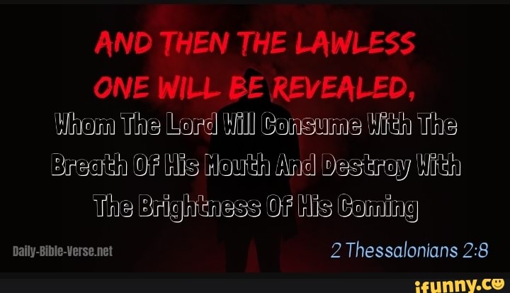 AND THEN THE LAWLESS ONE WILL BE REVEALED, Lore Will Consume Sreen OF ...