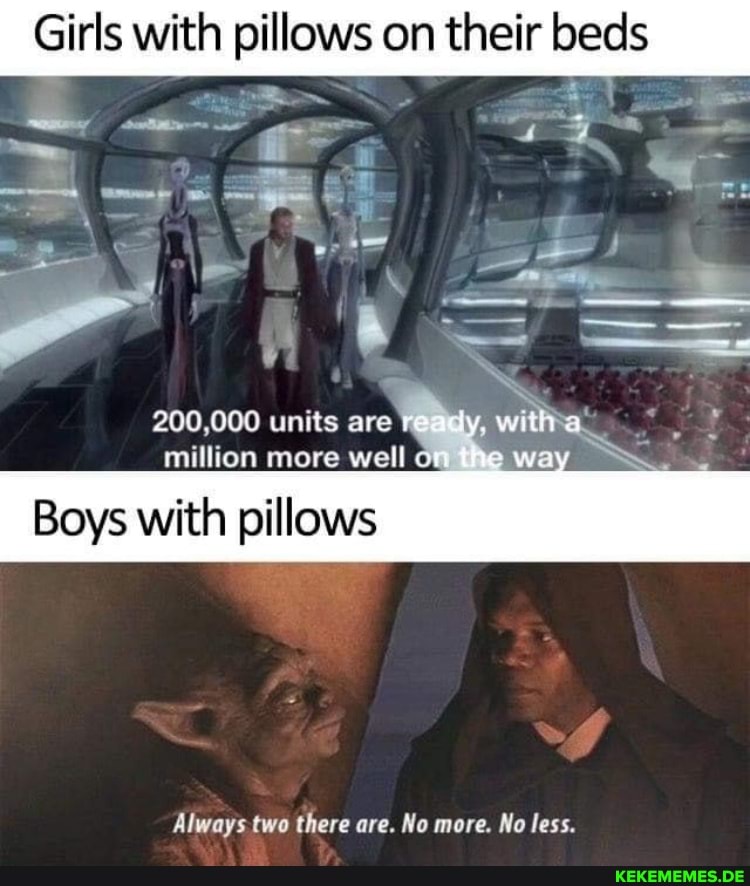 Girls with pillows on their beds 200,000 units are ready. with million more well