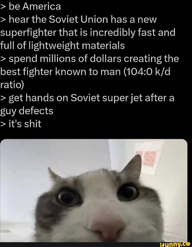 > be America > hear the Soviet Union has a new supertighter that is ...