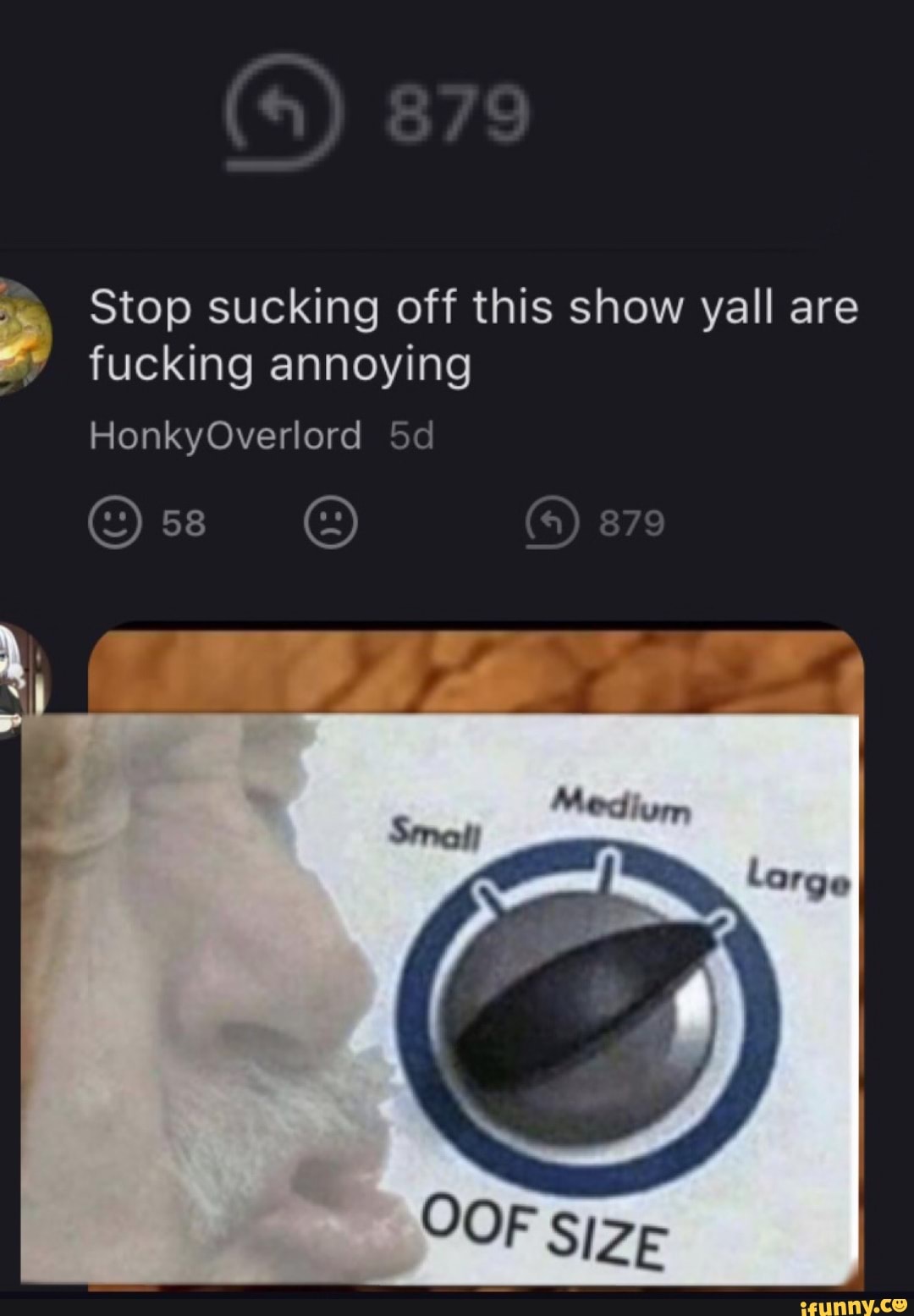 Stop sucking off this show yall are a
fucking annoying