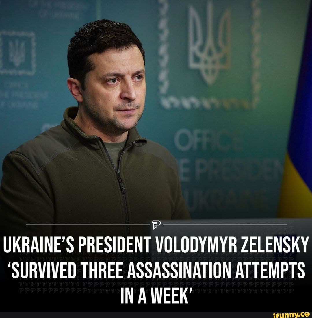 UKRAINE'S PRESIDENT VOLODYMYR ZELENSKY 'SURVIVED THREE ASSASSINATION ...