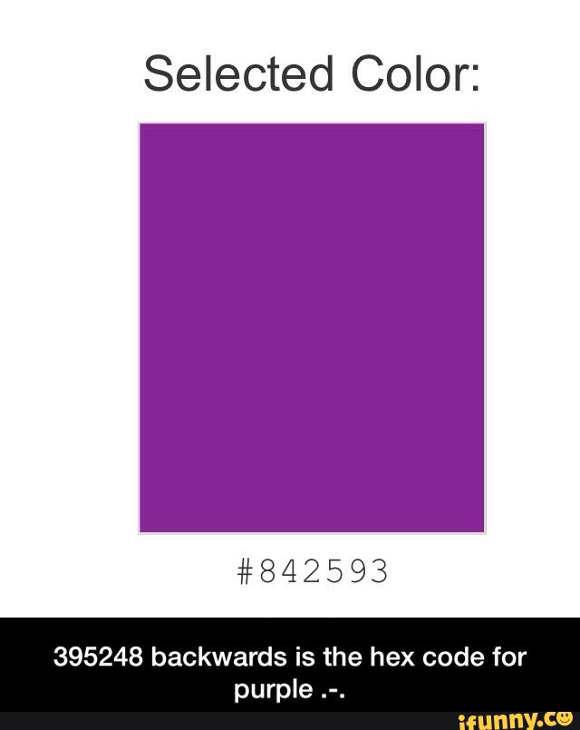 Backwards Is The Hex Code For Purple