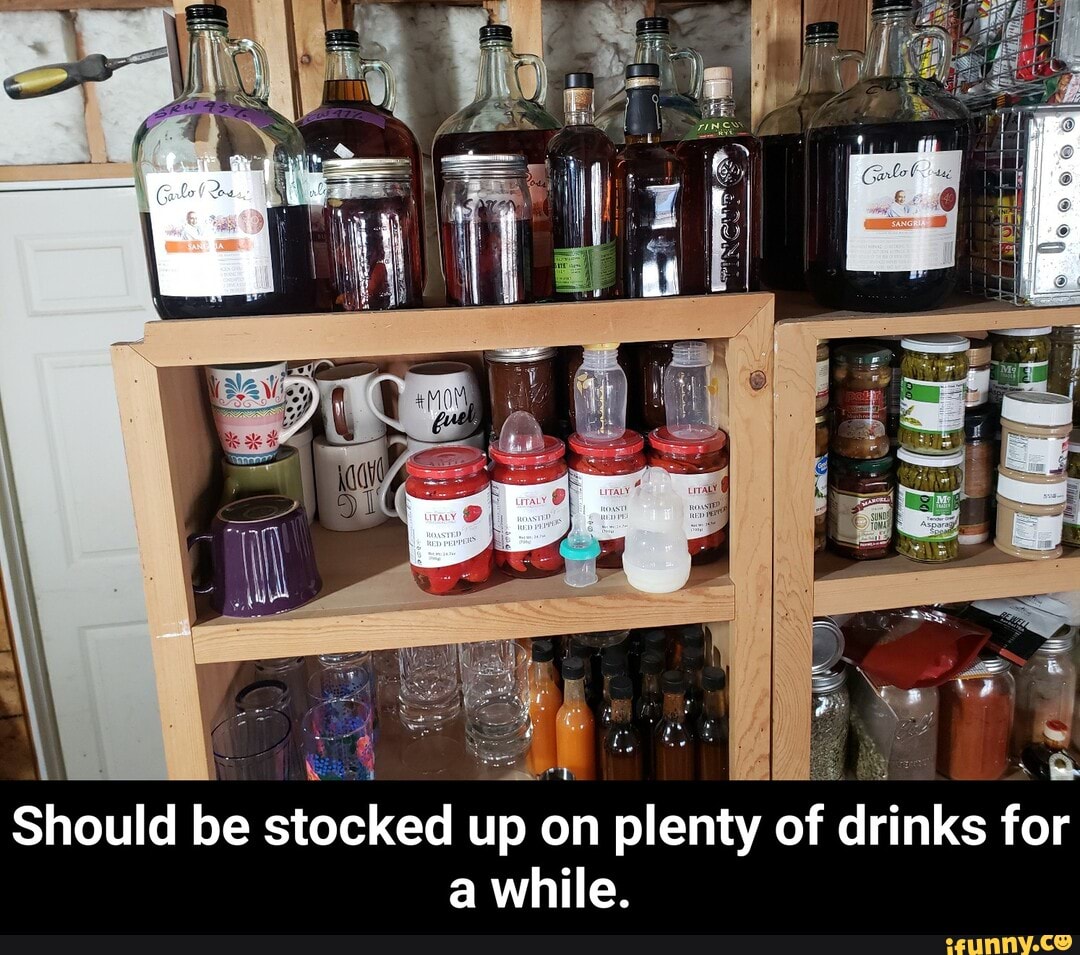 Should be stocked up on plenty of drinks for a while. - Should be stocked up on plenty of drinks for a while.