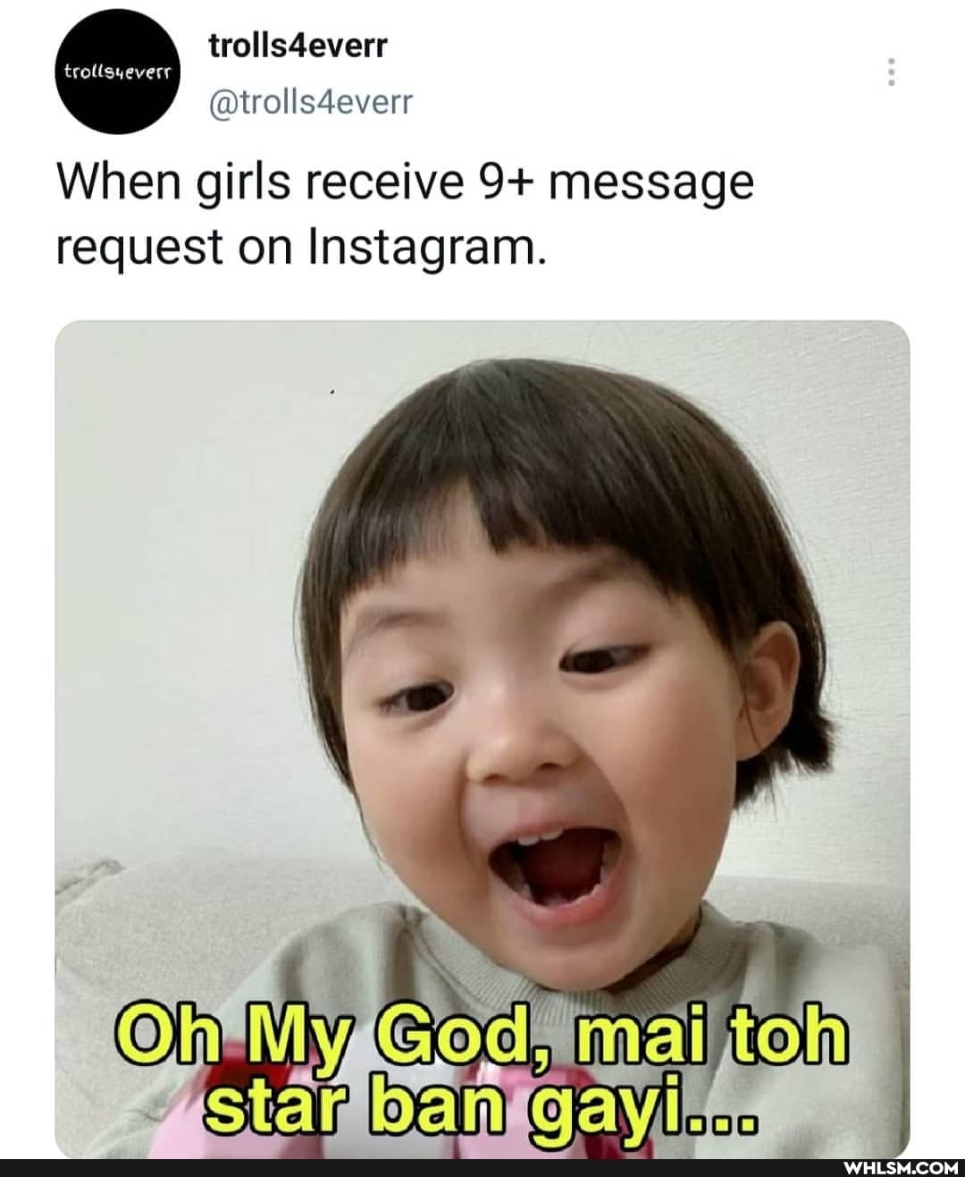 NS
wolls4everr
@trolls4everr
When girls receive 9+ message
request on Instagram.
