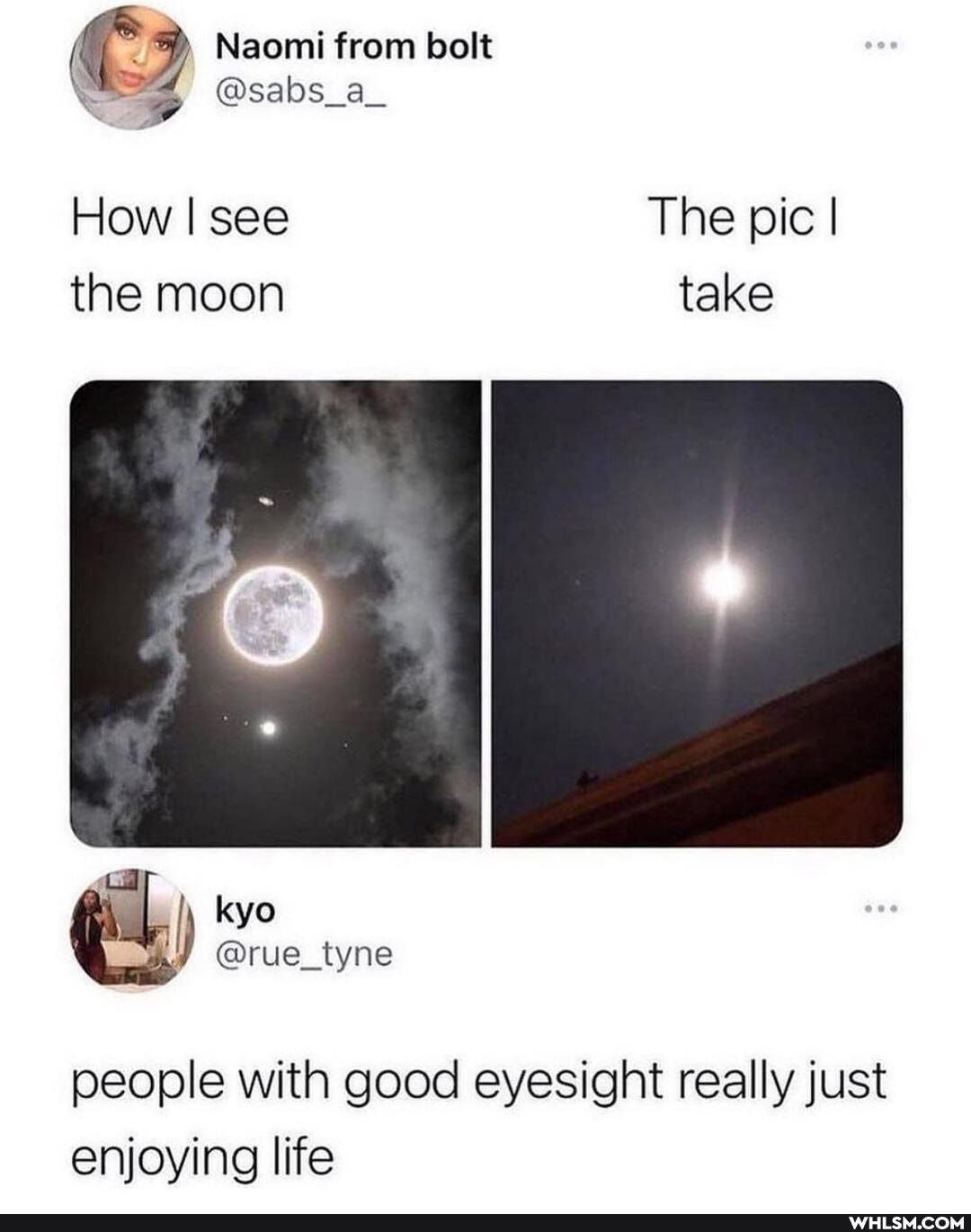 Naomi from bolt
@sabs_a_
How I see The pic I the moon take
@rue tyne
people with good eyesight really just enjoying life