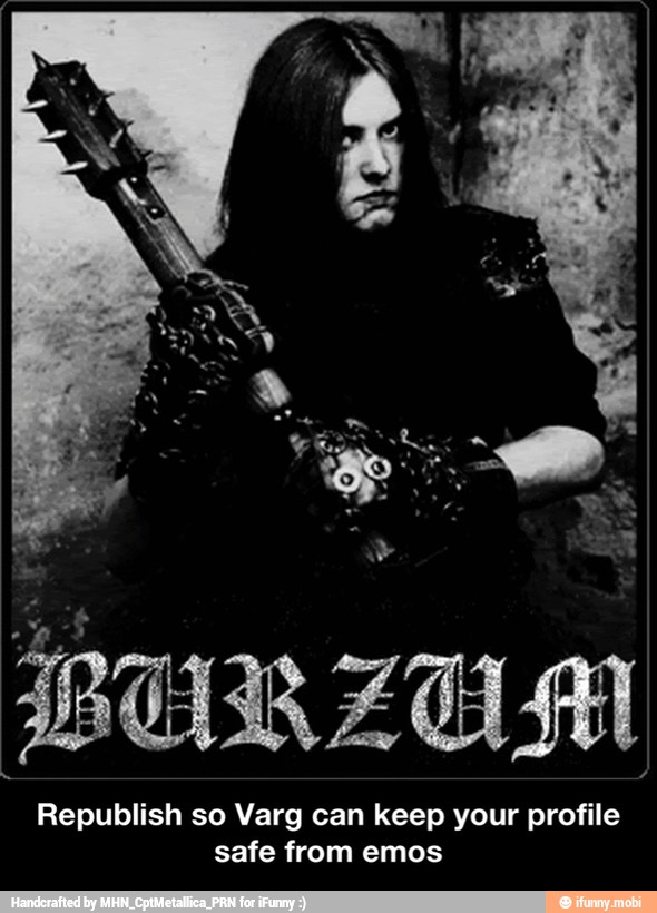 Republish so Varg can keep your profile
safe from emos - Republish so Varg can keep your profile safe from emos