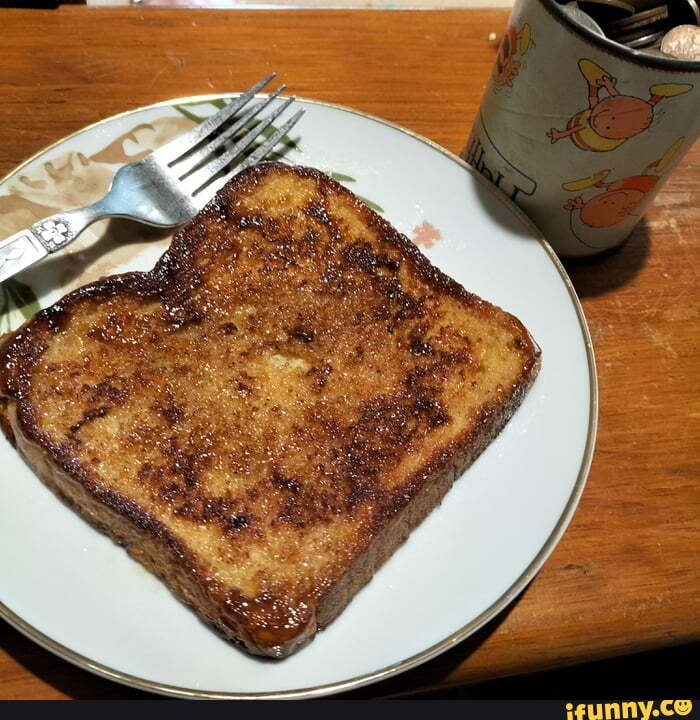 French_toast memes. Best Collection of funny French_toast pictures on