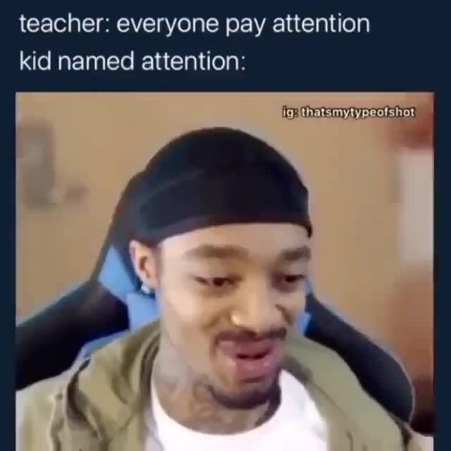 Kid name attention. Attention name