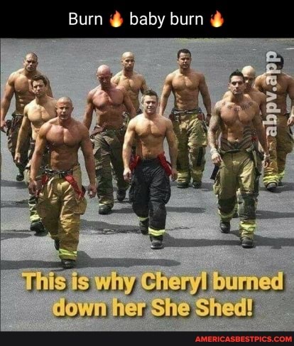 Burn @ baby burn
This as why down her, She Shed!