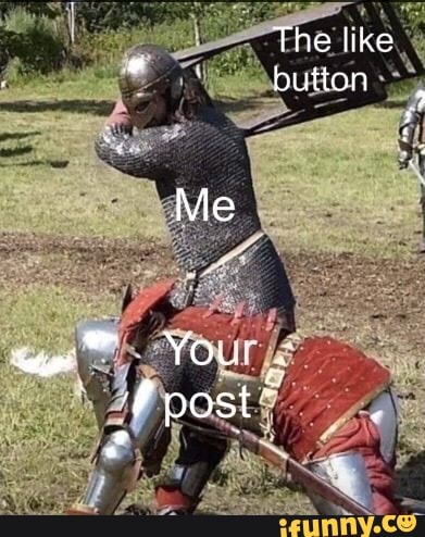 The like button
Me
You: