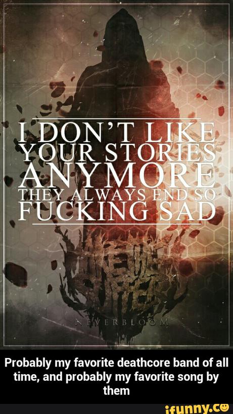 Probably my favorite deathcore band of all
time, and probably my favorite song by
them - Probably my favorite deathcore band of all time, and probably my favorite song by them