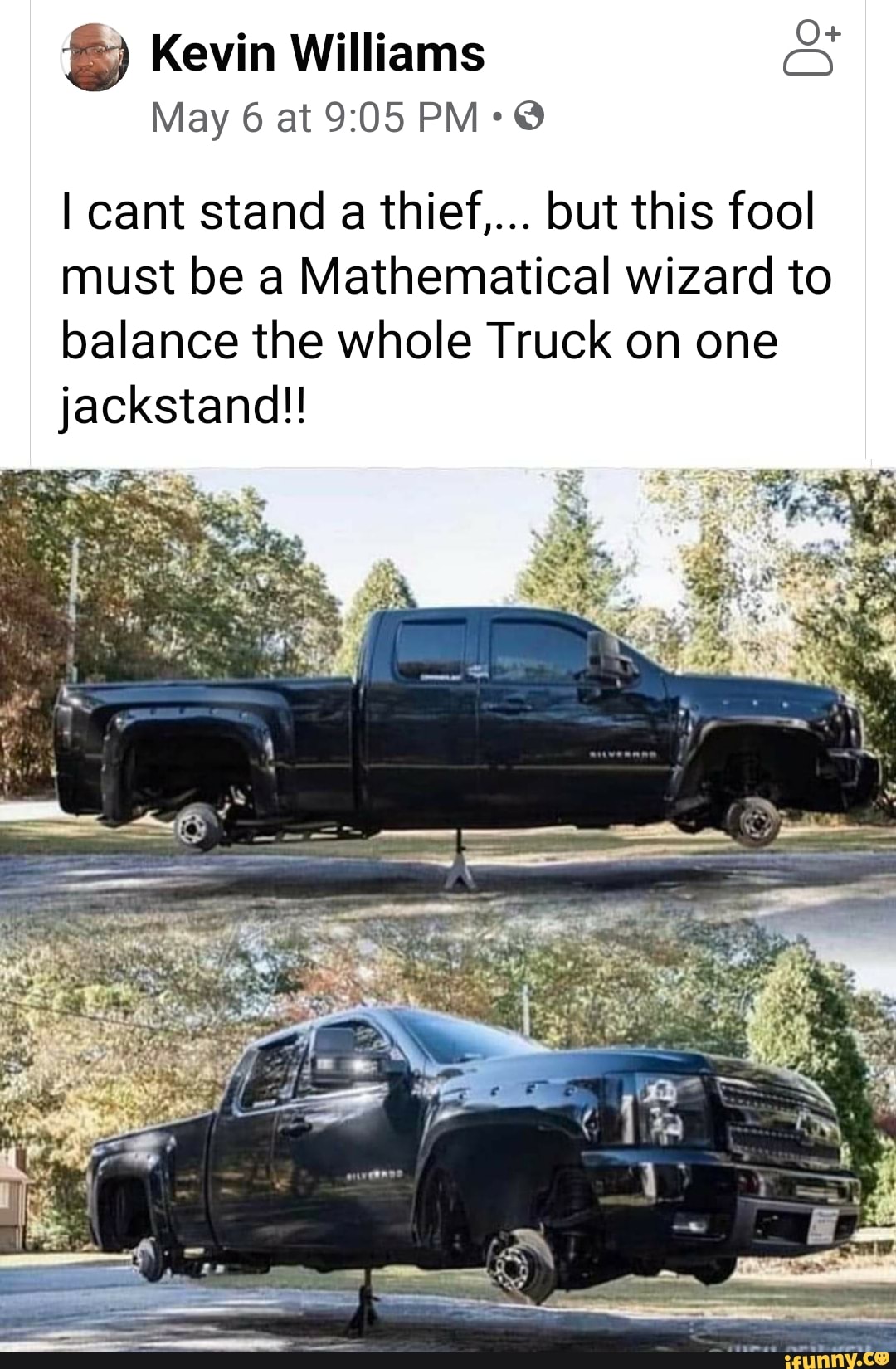 o i cant stand a thief but this fool must be a mathematical wizard to balance the whole truck on one ifunny o i cant stand a thief but this