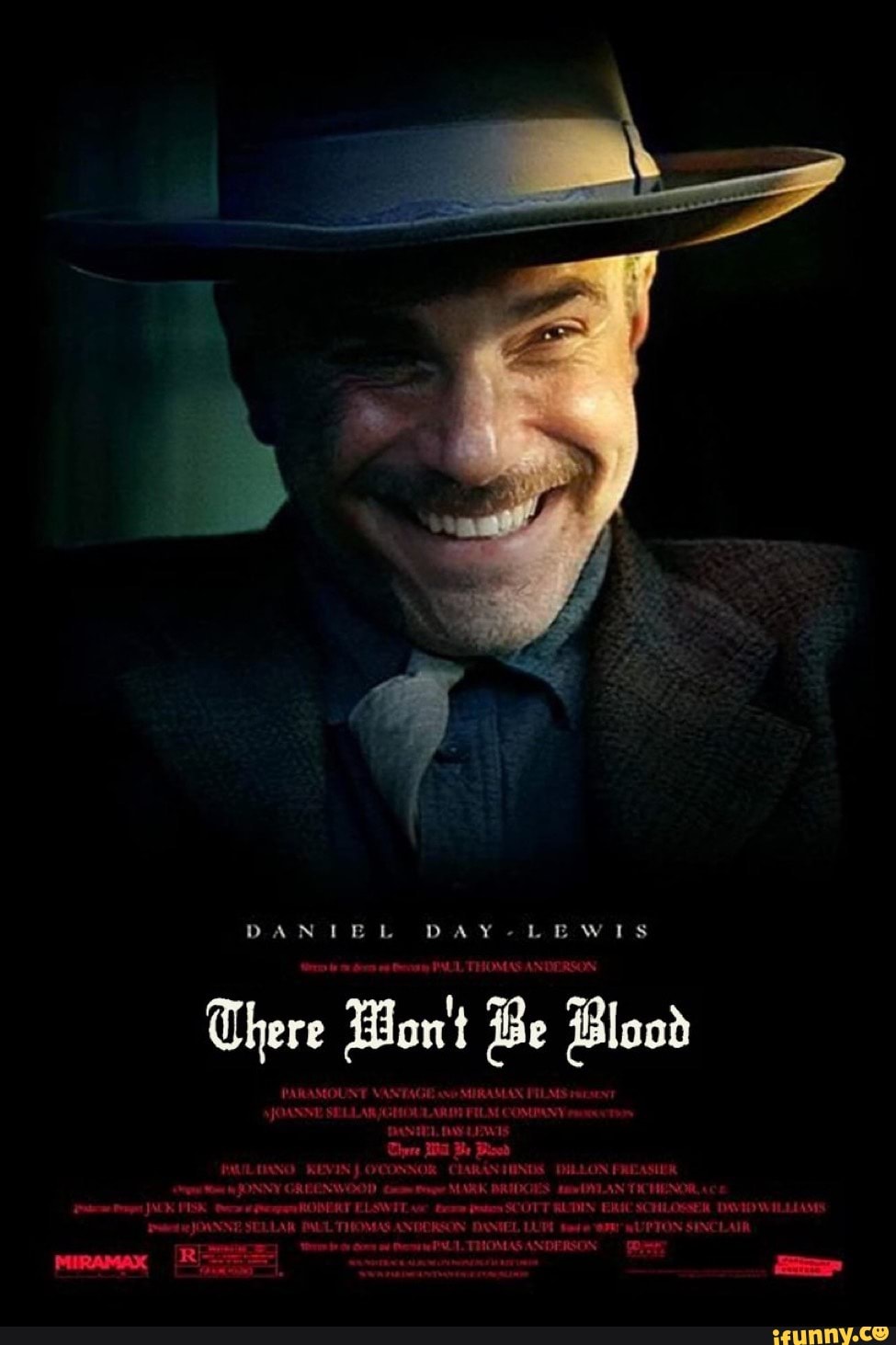 DANIEL DAY-LEWIS There Bon't Be Blood PARAMOUNT VANTAGE MIRAMAX PELMS ...