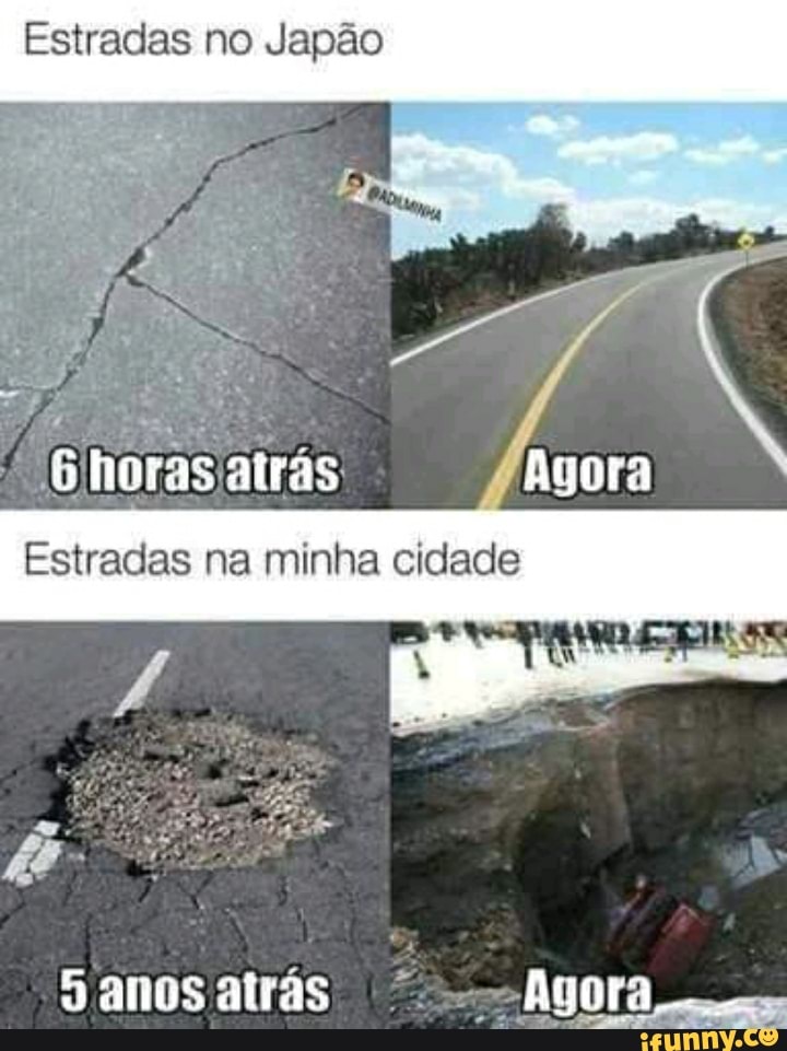 Estradas no Japão
Estradas na minha cidade
anos atrás AgOra