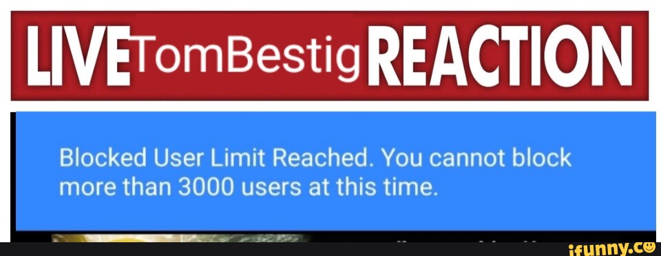 REACTION REACTION Blocked User Limit Reached. You cannot block more ...