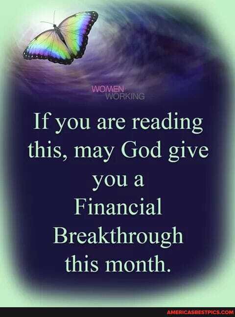 WOMEN
If you are reading this, may God give you a
Financial
Breakthrough this month.