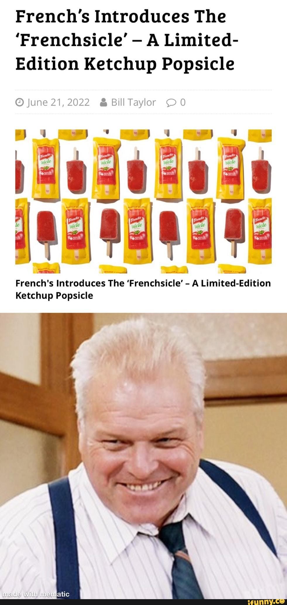 French's Introduces The 'Frenchsicle' A Limited Edition Ketchup Popsicle June 21,2022