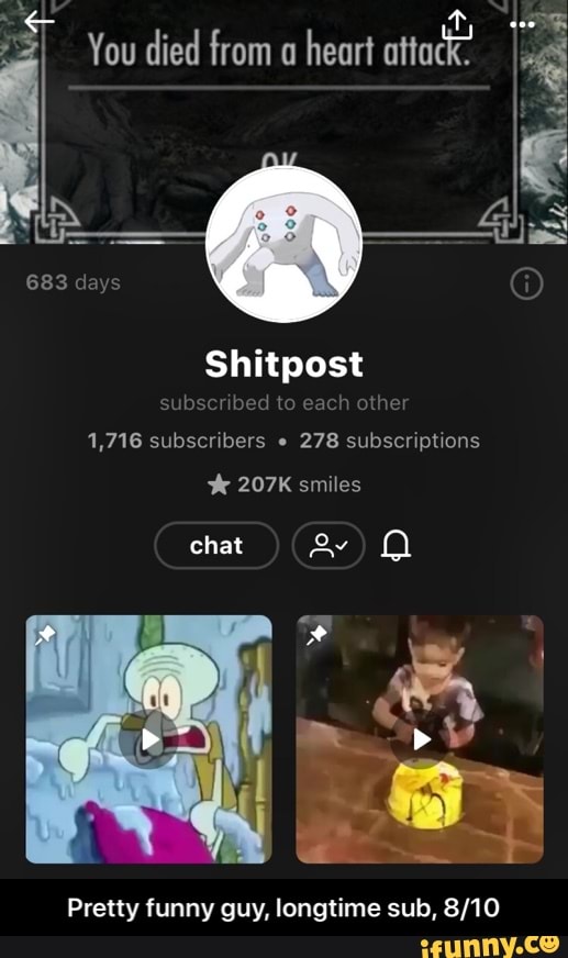 subscribed to each other
1,716 subscribers e
278 subscriptions
Bey alec}
Pretty funny guy, longtime sub, 8/10 - Pretty funny guy, longtime sub, 8/10