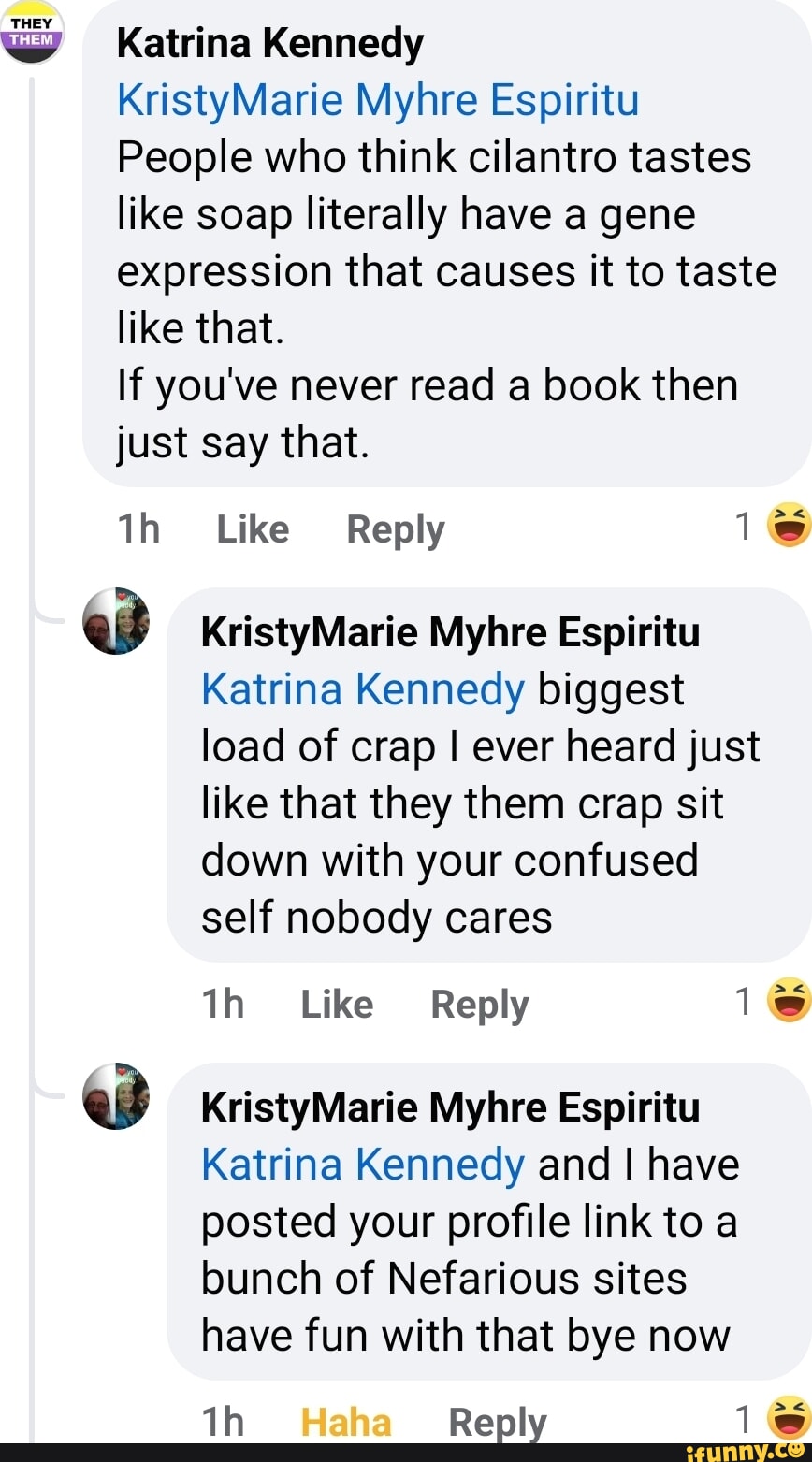 Katrina Kennedy KristyMarie Myhre Espiritu People who think cilantro