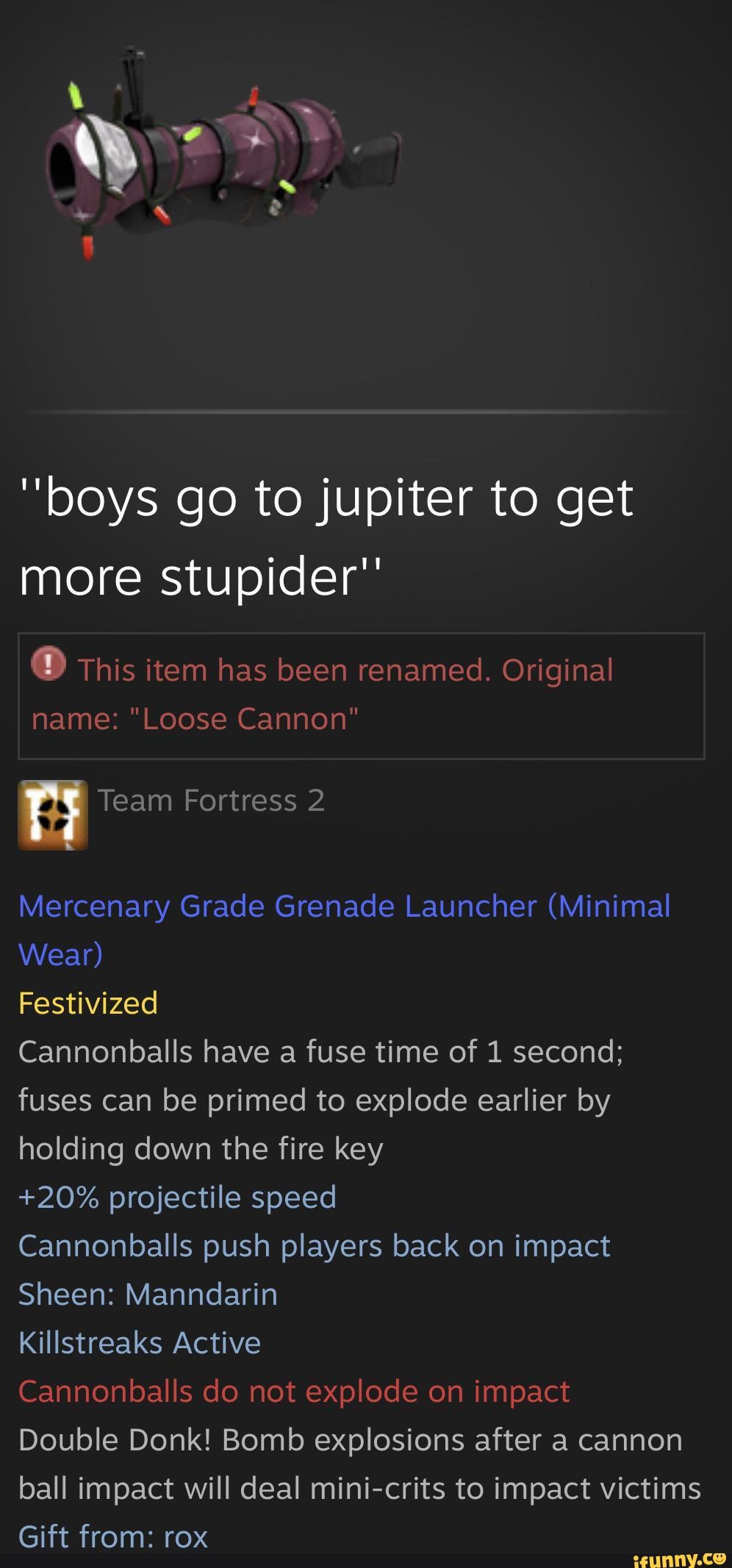 "boys go to jupiter to get more stupider" O this item has been renamed