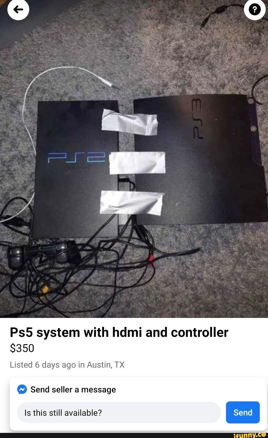 Ps5 system with hdmi and controller
$350
Listed 6 days ago in Austin, TX
O) Send seller a message