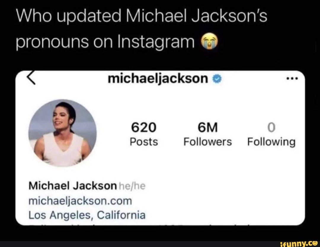 Who updated Michael Jackson's pronouns on Instagram michaeljackson 620